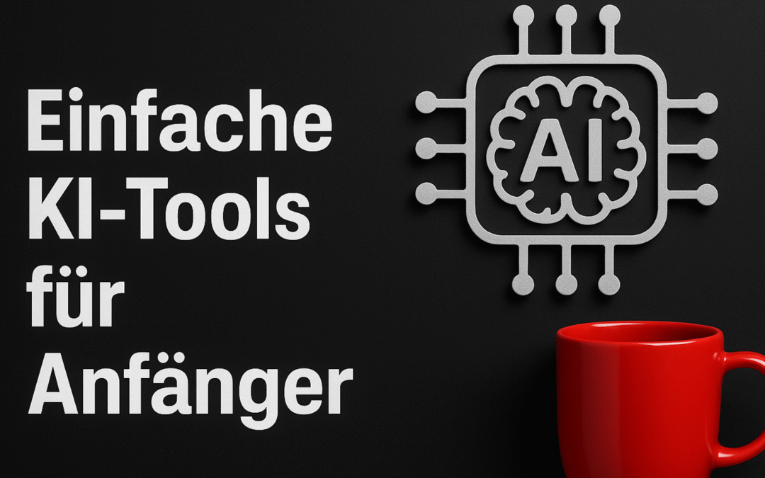 Einfache KI-Tools für Anfänger: So gelingt der Einstieg in die Welt der künstlichen Intelligenz