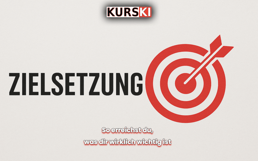 Zielsetzung neu gedacht: So erreichst du, was dir wirklich wichtig ist